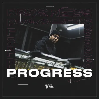 Progress by Marc Jones