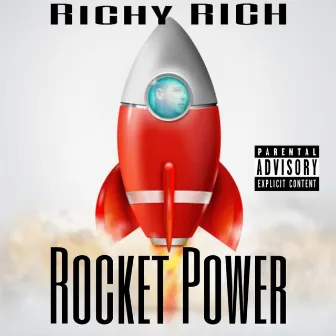 Rocket Power by Richy Rich