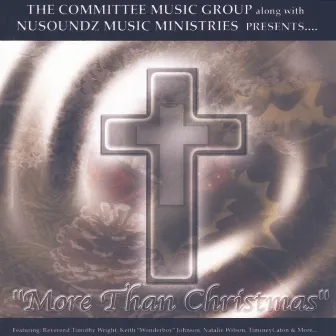 More Than Christmas by The Committee Music Group & Nusoundz Music Ministries