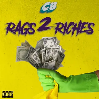 Rags 2 Riches by CB