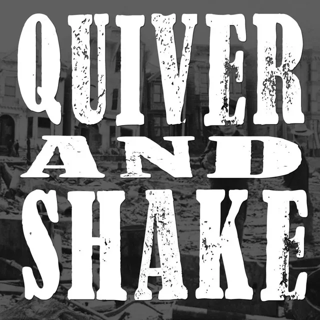 Quiver and Shake!