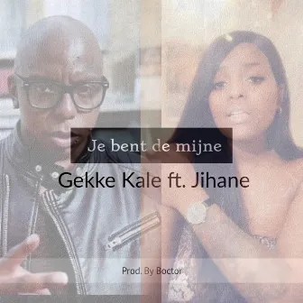 Je Bent De Mijne by Kale