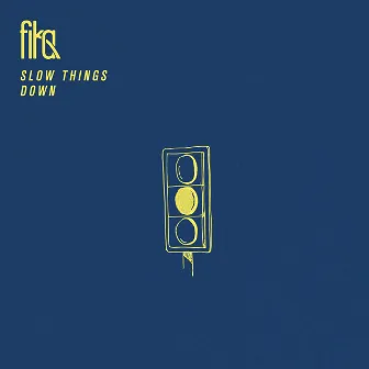 Slow Things Down by fika