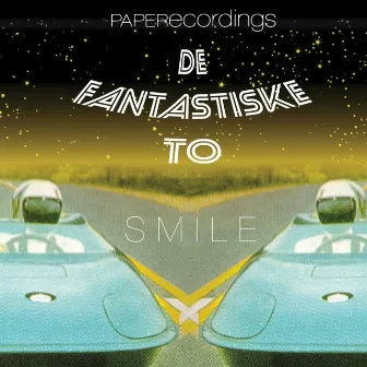 Smile by De Fantastiske To