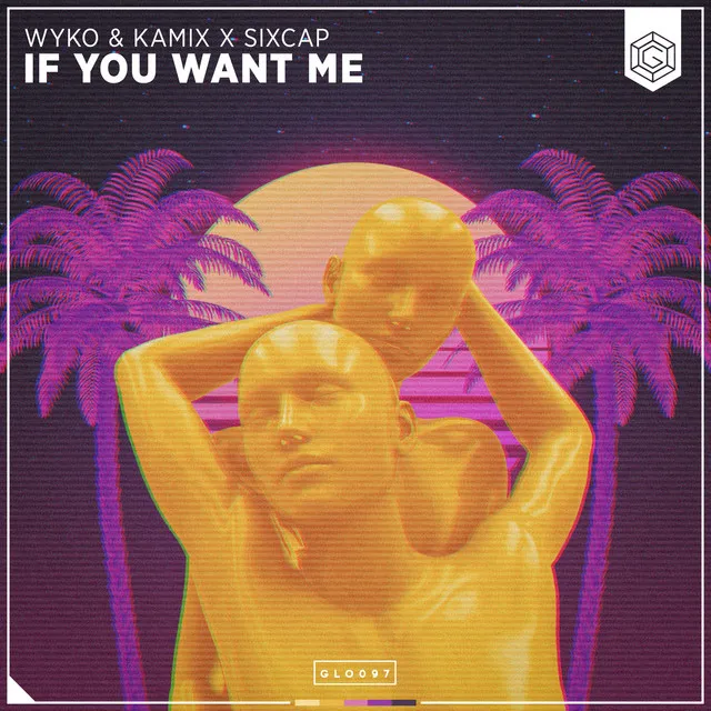 If You Want Me