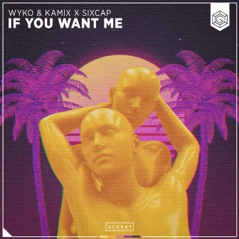 If You Want Me by SixCap