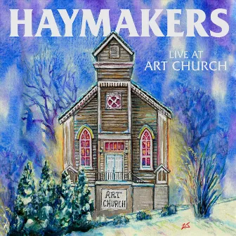 Live at Art Church by Haymakers