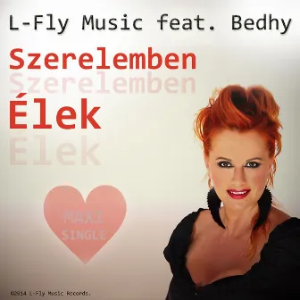 Szerelemben élek by L-Fly Music