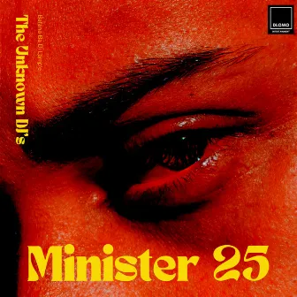 Minister 25 by The Unknown DJ's