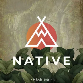 Native by shmr music