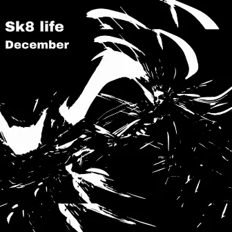 Sk8 Life by December