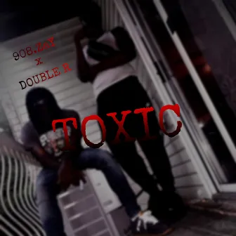 TOXIC by 908.ZaY