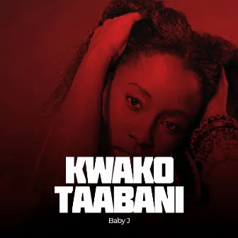 Kwako Taabani by Baby J