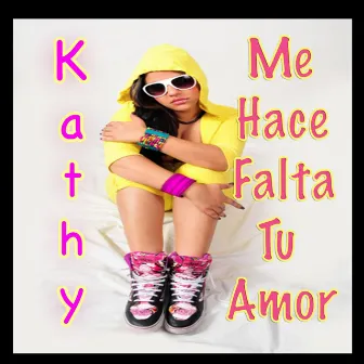 Me Hace Falta Tu Amor by Kathy