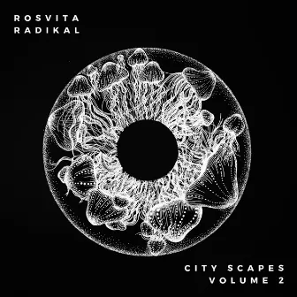 City Scapes Volume 2 by Rosvita Radikal