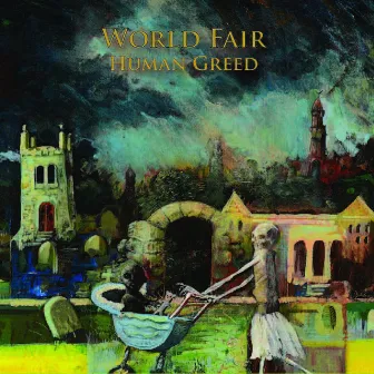 World Fair by Human Greed