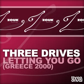 Letting You Go (Greece 2000) by Three Drives On A Vinyl