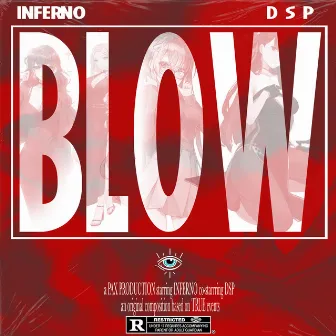 BLOW by Inferno