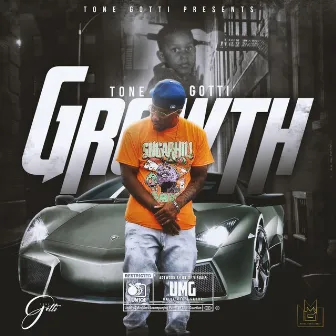 Growth by Tone Gotti