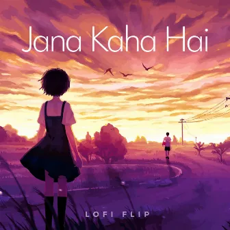 Jana Kaha Hai (Lofi Flip) by Sulakshana Pandit