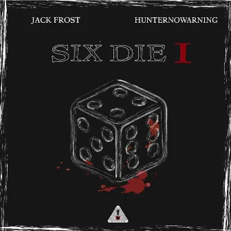 Six Die I by Jack Frost