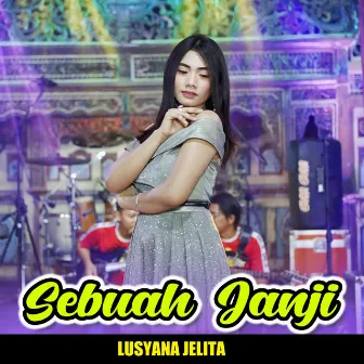 Sebuah Janji by Lusyana Jelita