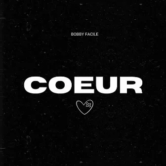 COEUR by Bobby Facile