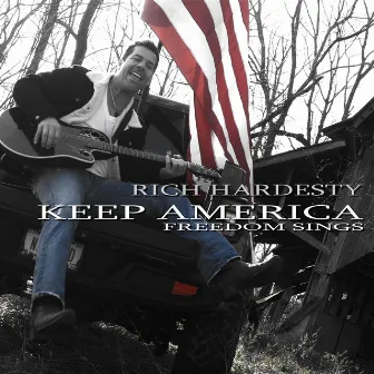 Keep America (Freedom Sings) by Rich Hardesty