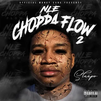 NLE Choppa Flow 2 by SLEEPO