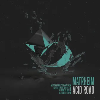 Acid Road by Matrheim