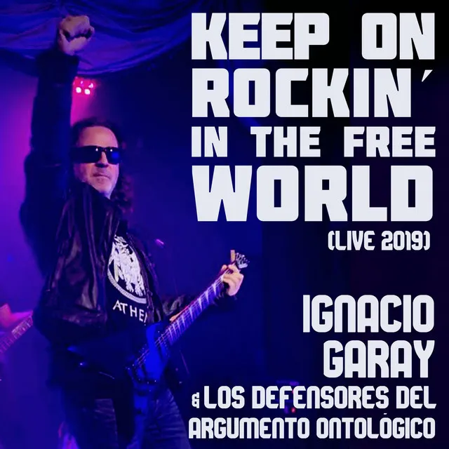 Keep on rockin´ in the free world (with Los Defensores del Argumento Ontológico) [Live 2019]