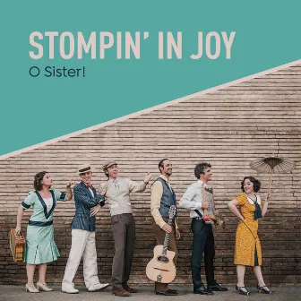 Stompin' in Joy by O Sister!