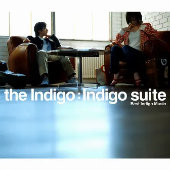 Indigo Suite~Best Indigo Music~ by the Indigo