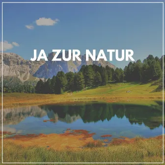 Ja zur Natur by Waldgeräusche