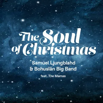 The Soul of Christmas by Bohuslän Big Band