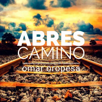 Abres Camino (Way Maker) by Omar Oropesa