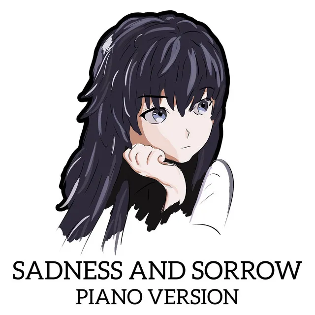 Sadness and Sorrow (Piano Version)