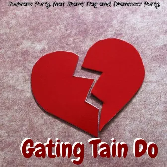 Gating Tain Do by Sukhram Purty