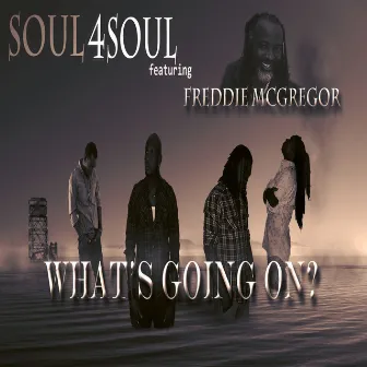 What's Going On (Single) by Soul 4 Soul