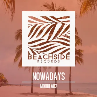 Nowadays by Modular2