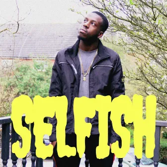 Selfish by Shayne Brown