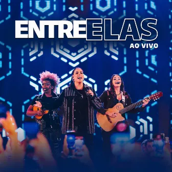 Entre Elas (Ao Vivo) by Grupo Entre Elas