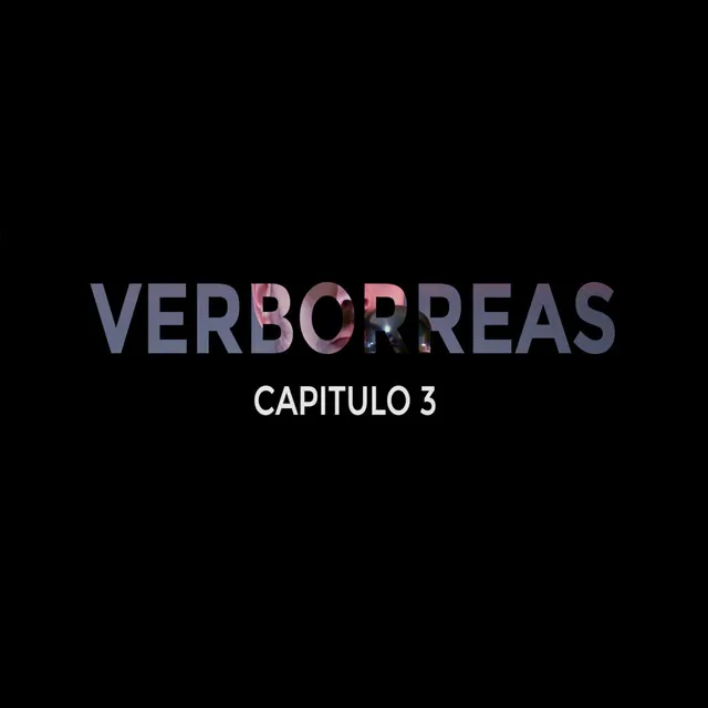 Verborreas - Capitulo 03