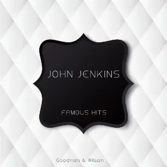 Famous Hits by John Jenkins