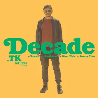 Decade by TK (Detroit)