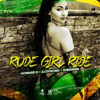 Rude Girl Ride by ZJ Dymond