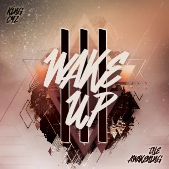 Wake Up 3: The Awakening by King Cyz