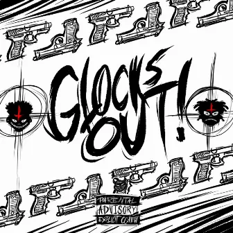 Glocks Out by Ripkenpachi