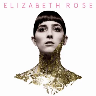 Elizabeth Rose by Elizabeth Rose