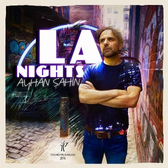 L.A. Nights by Ayhan Sahin